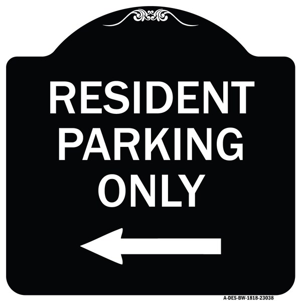 Signmission Reserved Parking Resident Parking W/ Left Arrow Heavy-Gauge Aluminum Sign, 18" x 18", BW-1818-23038 A-DES-BW-1818-23038 - main